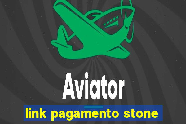 link pagamento stone